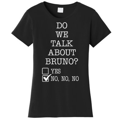 Do We Talk About Bruno Funny Women's T-Shirt