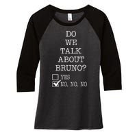 Do We Talk About Bruno Funny Women's Tri-Blend 3/4-Sleeve Raglan Shirt