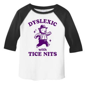 Dyslexic With Tice Nits Funny Dyslexia Toddler Fine Jersey T-Shirt