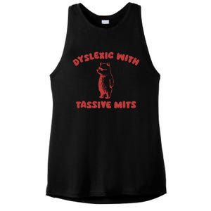 Dyslexic With Tassive Mits Great Gift Ladies PosiCharge Tri-Blend Wicking Tank