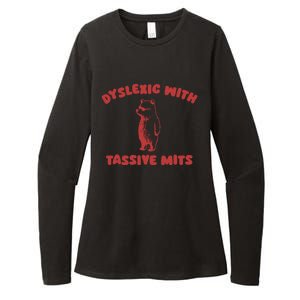 Dyslexic With Tassive Mits Great Gift Womens CVC Long Sleeve Shirt