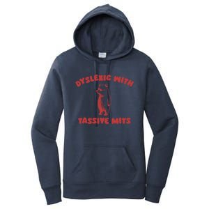 Dyslexic With Tassive Mits Great Gift Women's Pullover Hoodie