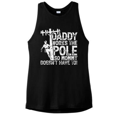 Daddy works the pole so mommy doesn't have to electrician Ladies PosiCharge Tri-Blend Wicking Tank