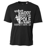 Daddy works the pole so mommy doesn't have to electrician Cooling Performance Crew T-Shirt