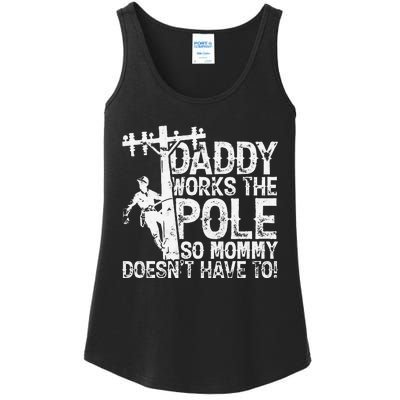 Daddy works the pole so mommy doesn't have to electrician Ladies Essential Tank