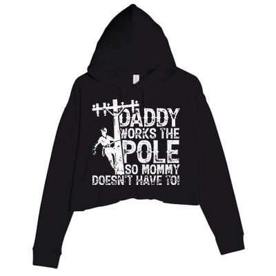 Daddy works the pole so mommy doesn't have to electrician Crop Fleece Hoodie