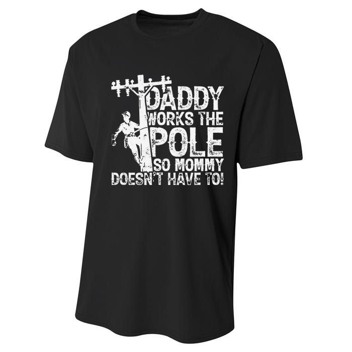 Daddy works the pole so mommy doesn't have to electrician Performance Sprint T-Shirt