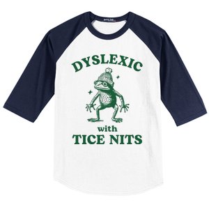 Dyslexic With Tice Nits Funny Dyslexia Baseball Sleeve Shirt