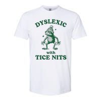 Dyslexic With Tice Nits Funny Dyslexia Softstyle CVC T-Shirt