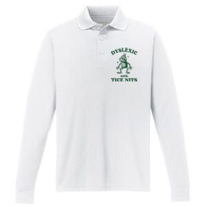 Dyslexic With Tice Nits Funny Dyslexia Performance Long Sleeve Polo