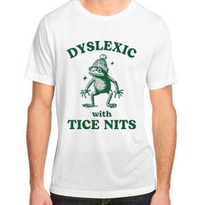 Dyslexic With Tice Nits Funny Dyslexia Adult ChromaSoft Performance T-Shirt