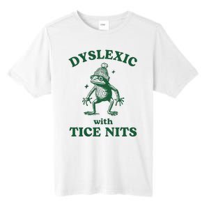 Dyslexic With Tice Nits Funny Dyslexia Tall Fusion ChromaSoft Performance T-Shirt