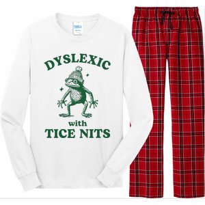 Dyslexic With Tice Nits Funny Dyslexia Long Sleeve Pajama Set