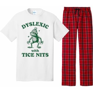 Dyslexic With Tice Nits Funny Dyslexia Pajama Set