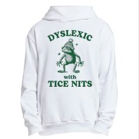 Dyslexic With Tice Nits Funny Dyslexia Urban Pullover Hoodie