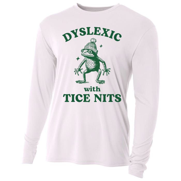 Dyslexic With Tice Nits Funny Dyslexia Cooling Performance Long Sleeve Crew