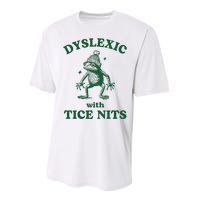 Dyslexic With Tice Nits Funny Dyslexia Performance Sprint T-Shirt