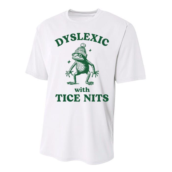 Dyslexic With Tice Nits Funny Dyslexia Performance Sprint T-Shirt