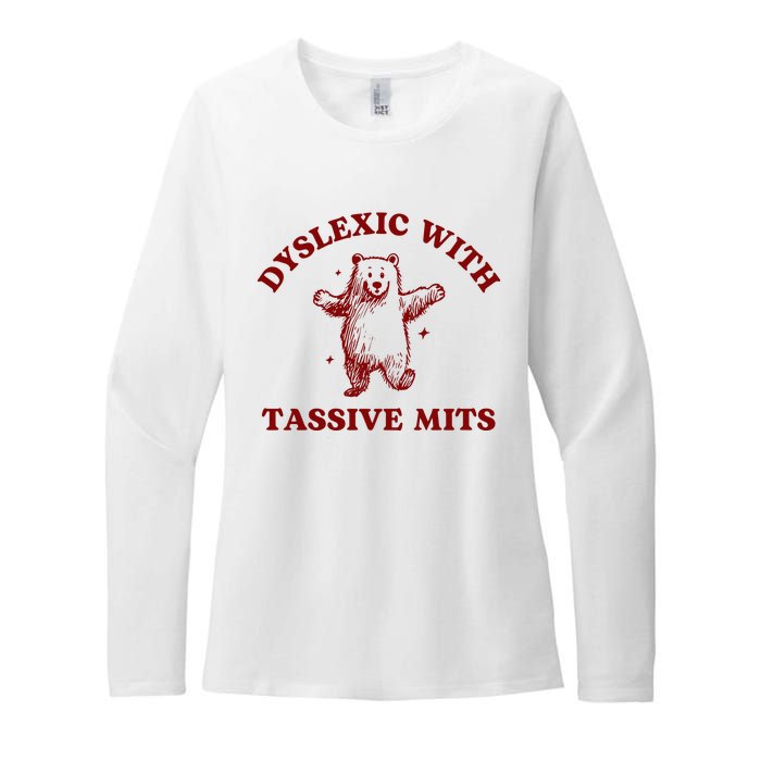 Dyslexic With Tassive Mits Bear Womens CVC Long Sleeve Shirt