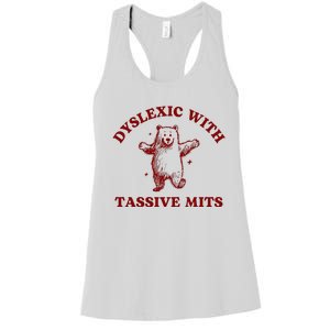 Dyslexic With Tassive Mits Bear Women's Racerback Tank