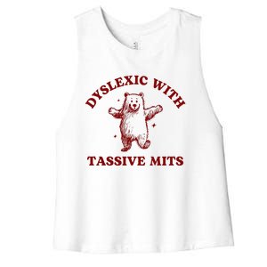 Dyslexic With Tassive Mits Bear Women's Racerback Cropped Tank