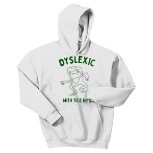 Dyslexic With Tice Nits Kids Hoodie