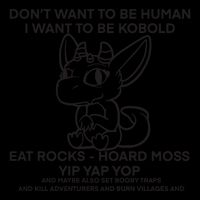 DonT Want To Be Human I Want To Be Kobold Eat Rocks Hoard Moss Yip Yap Yop 16oz Travel Tumbler