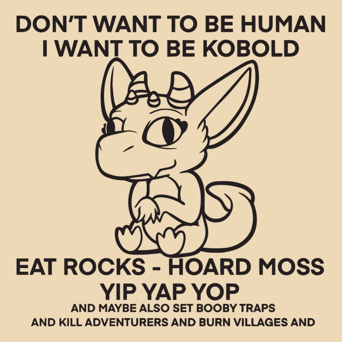 DonT Want To Be Human I Want To Be Kobold Eat Rocks Hoard Moss Yip Yap Yop Drawstring Bag