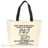 DonT Want To Be Human I Want To Be Kobold Eat Rocks Hoard Moss Yip Yap Yop Zip Tote Bag