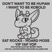 DonT Want To Be Human I Want To Be Kobold Eat Rocks Hoard Moss Yip Yap Yop Tie-Dye T-Shirt