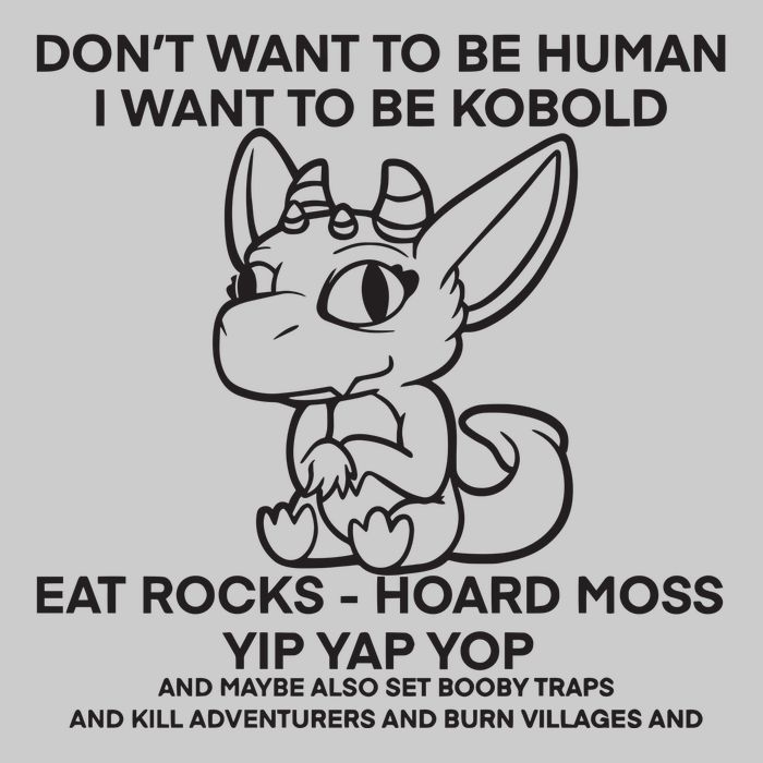 DonT Want To Be Human I Want To Be Kobold Eat Rocks Hoard Moss Yip Yap Yop Tie-Dye T-Shirt