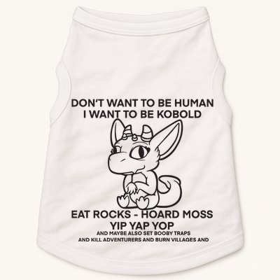 DonT Want To Be Human I Want To Be Kobold Eat Rocks Hoard Moss Yip Yap Yop Doggie Tank