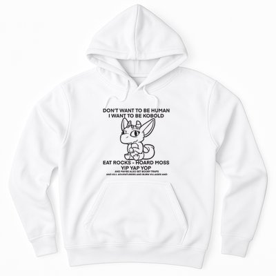 DonT Want To Be Human I Want To Be Kobold Eat Rocks Hoard Moss Yip Yap Yop Hoodie