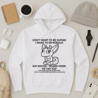 DonT Want To Be Human I Want To Be Kobold Eat Rocks Hoard Moss Yip Yap Yop Hoodie