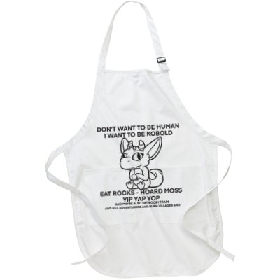 DonT Want To Be Human I Want To Be Kobold Eat Rocks Hoard Moss Yip Yap Yop Apron