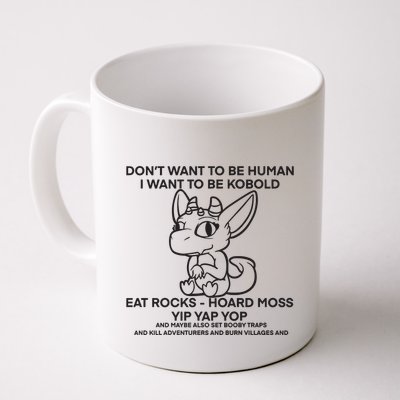 DonT Want To Be Human I Want To Be Kobold Eat Rocks Hoard Moss Yip Yap Yop Mug
