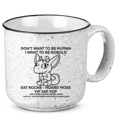 DonT Want To Be Human I Want To Be Kobold Eat Rocks Hoard Moss Yip Yap Yop 15oz Campfire Ceramic Mug