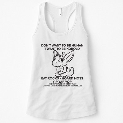 DonT Want To Be Human I Want To Be Kobold Eat Rocks Hoard Moss Yip Yap Yop Womens Tank Top
