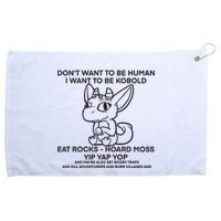 DonT Want To Be Human I Want To Be Kobold Eat Rocks Hoard Moss Yip Yap Yop Grommeted Golf Towel