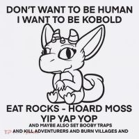 DonT Want To Be Human I Want To Be Kobold Eat Rocks Hoard Moss Yip Yap Yop Visor