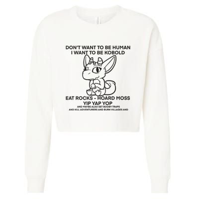 DonT Want To Be Human I Want To Be Kobold Eat Rocks Hoard Moss Yip Yap Yop Cropped Pullover Crew
