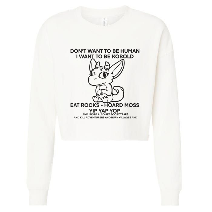 DonT Want To Be Human I Want To Be Kobold Eat Rocks Hoard Moss Yip Yap Yop Cropped Pullover Crew