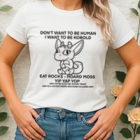 DonT Want To Be Human I Want To Be Kobold Eat Rocks Hoard Moss Yip Yap Yop Womens T-Shirt