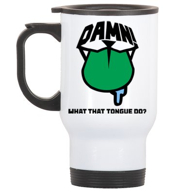 Damn What That Tongue Do Stainless Steel Travel Mug