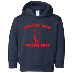 Dyslexic With Tassive Mits Retro Cartoon Toddler Hoodie