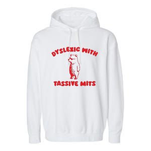 Dyslexic With Tassive Mits Retro Cartoon Garment-Dyed Fleece Hoodie