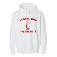 Dyslexic With Tassive Mits Retro Cartoon Garment-Dyed Fleece Hoodie