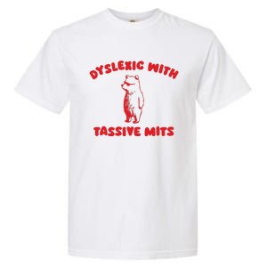 Dyslexic With Tassive Mits Retro Cartoon Garment-Dyed Heavyweight T-Shirt