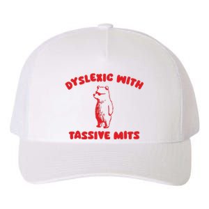 Dyslexic With Tassive Mits Retro Cartoon Yupoong Adult 5-Panel Trucker Hat