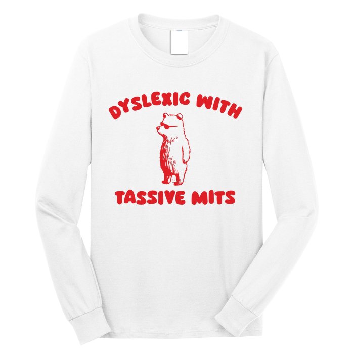 Dyslexic With Tassive Mits Retro Cartoon Long Sleeve Shirt